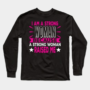 I Am A Strong Woman Inspirational Quote Typogarphy Long Sleeve T-Shirt